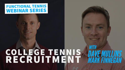 05 College Tennis Recruitment - “Get the basics right”