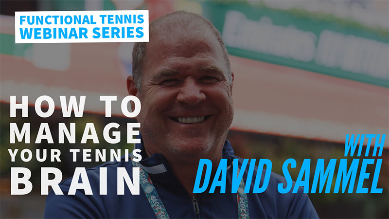 How to Manage Your Tennis Brain Webinar with David Sammel – Functional ...